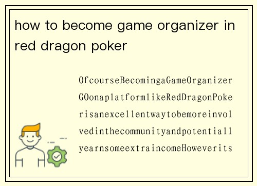 how to become game organizer in red dragon poker